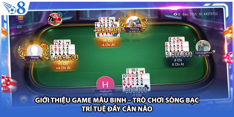 Giới thiệu game Mậu Binh – Trò chơi sòng bạc trí tuệ đầy cân não