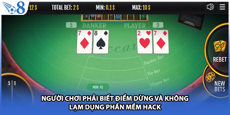 Người chơi phải biết điểm dừng và không lạm dụng phần mềm hack