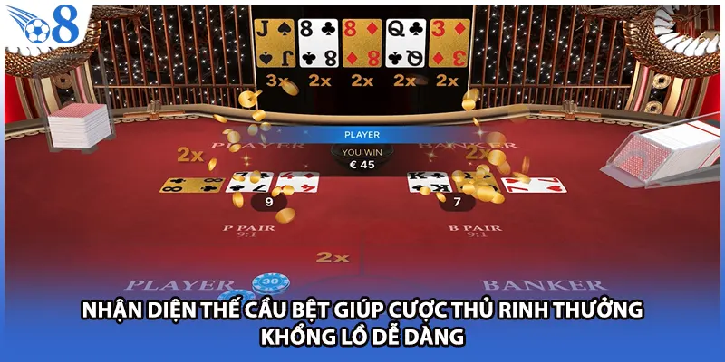 Nhận diện thế cầu bệt giúp cược thủ rinh thưởng khổng lồ dễ dàng
